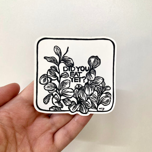 Did You Eat Yet? | Vinyl Sticker