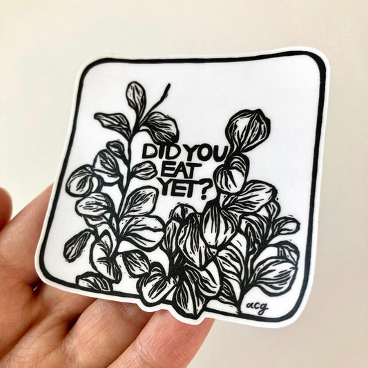 Did You Eat Yet? | Vinyl Sticker